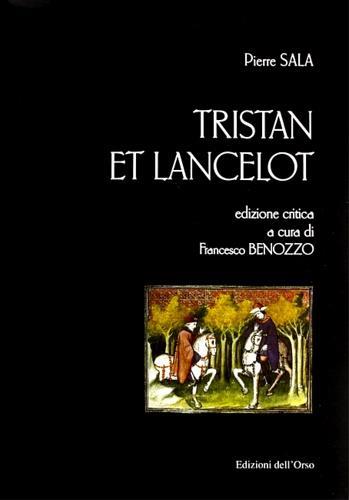 Tristan e Lancelot - Pierre Sala - Libro Edizioni dell'Orso 2001, Il cavaliere del leone | Libraccio.it