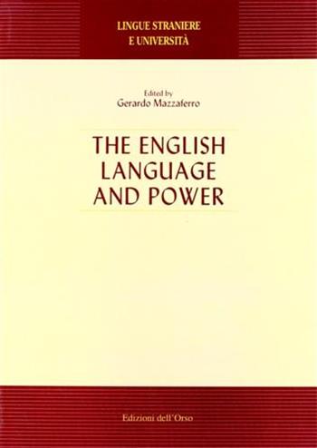 The English language and power  - Libro Edizioni dell'Orso 2002, Lingue straniere e università | Libraccio.it
