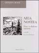 Aria nostra. Rime in dialetto fubinese - Ernesto Rossi - Libro Edizioni dell'Orso 2003, Strenne e guide | Libraccio.it