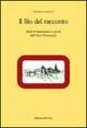 Il filo del racconto. Studi di letteratura in prosa dell'Otto-Novecento