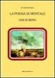 La poesia di Montale. Ossi di seppia - Ettore Bonora - Libro Edizioni dell'Orso 2004, Contributi e proposte | Libraccio.it