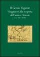 Il genio vagante. Viaggiatori alla scoperta dell'antico Oriente (secc. XII-XVIII)  - Libro Edizioni dell'Orso 2005, Mnème. Doc. cul. st. del Medit. e Or. An. | Libraccio.it