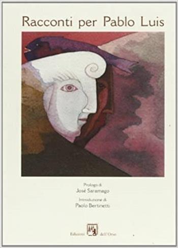 Racconti per Pablo Luis  - Libro Edizioni dell'Orso 2006 | Libraccio.it