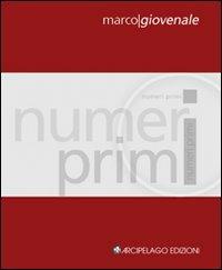 Numeri primi - Marco Giovenale - Libro Arcipelago Edizioni 2009, Chapbooks | Libraccio.it
