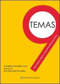 Nueve temas. Gramática, léxico y lecturas de economía - Ana M. González Luna, Ana Sagi-Vela González - Libro Arcipelago Edizioni 2013 | Libraccio.it