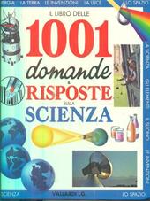 Milleuno domande e risposte sulla scienza