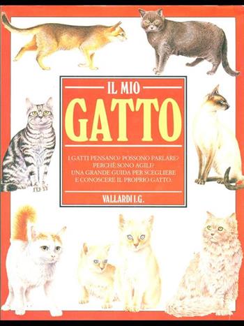 Il mio gatto - Marcus Schneck, Jill Caravan - Libro Vallardi Industrie Grafiche 2006 | Libraccio.it