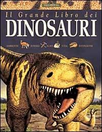 Dinosauri - Michael J. Benton - Libro Vallardi Industrie Grafiche 2006, I grandi libri | Libraccio.it