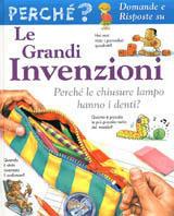 Le grandi invenzioni - Barbara Taylor - Libro Vallardi Industrie Grafiche 2008, Perché? Domande e risposte su | Libraccio.it
