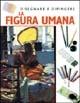La figura umana - Ken Howard - Libro Vallardi Industrie Grafiche 2008, Disegnare e dipingere | Libraccio.it