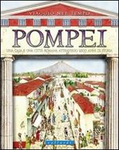 Pompei. Una casa e una città romana attraverso 2500 anni di storia. Ediz. illustrata
