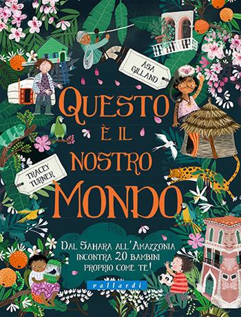 Questo è il nostro mondo. Ediz. a colori - Tracey Turner - Libro Vallardi Industrie Grafiche 2020 | Libraccio.it