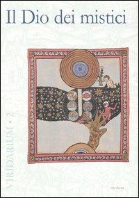 Il Dio dei mistici  - Libro Medusa Edizioni 2005, Viridarium | Libraccio.it