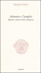 Arianna e l'angelo. Episteme e fantasia della contingenza