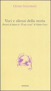 Voci e silenzi della storia. Percorsi di lettura in «Il mio secolo» di Günter Grass