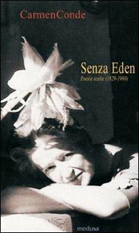 Senza Eden. Poesie scelte (1929-1980) - Carmen Conde - Libro Medusa Edizioni 2009, Rhythmós | Libraccio.it