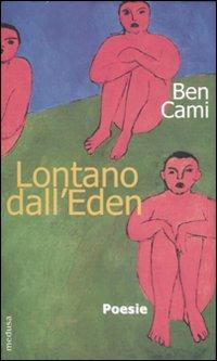 Lontano dall'Eden - Ben Cami - Libro Medusa Edizioni 2007, Rhythmós | Libraccio.it