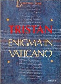 Enigma in Vaticano - Frédérick Tristan - Libro Medusa Edizioni 2008 | Libraccio.it