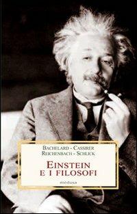 Einstein e i filosofi  - Libro Medusa Edizioni 2009, Le porpore | Libraccio.it