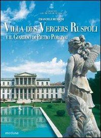 Villa des Vergers-Ruspoli e il giardino di Pietro Porcinai - Emanuele Mussoni - Libro Medusa Edizioni 2011, Fuori collana | Libraccio.it