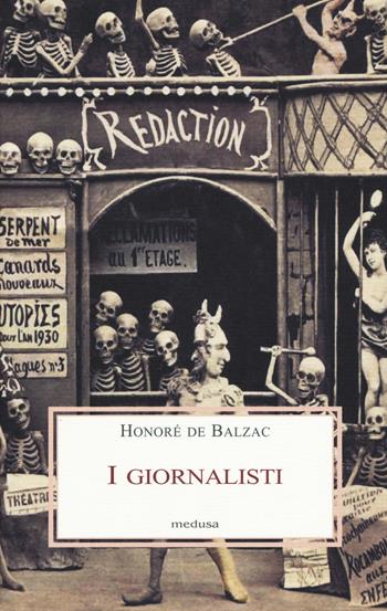 I giornalisti - Honoré de Balzac - Libro Medusa Edizioni 2016, Le porpore | Libraccio.it