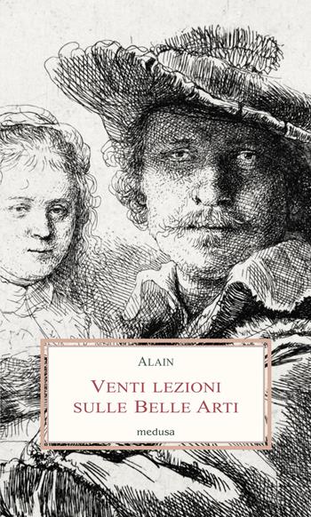 Venti lezioni sulle Belle Arti - Alain - Libro Medusa Edizioni 2022, Le porpore | Libraccio.it