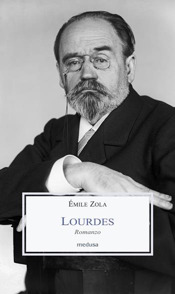Lourdes - Émile Zola - Libro Medusa Edizioni 2023, Le porpore | Libraccio.it