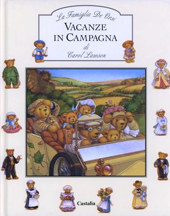 Vacanze in campagna - Carol Lawson - Libro Castalia Casa Editrice 2002, L'infanzia ritrovata | Libraccio.it