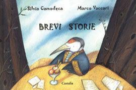 Brevi storie - Silvia Camodeca, Marco Vaccari - Libro Castalia Casa Editrice 2007 | Libraccio.it