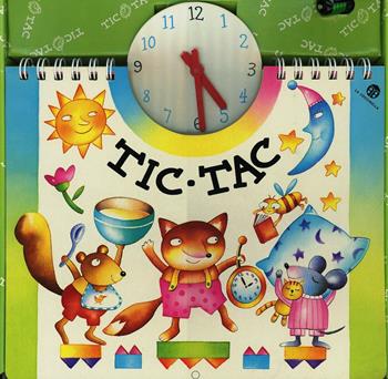 Tic tac - Gloria Francella, Giovanna Mantegazza - Libro La Coccinella 1994 | Libraccio.it