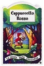 Cappuccetto Rosso - Cristina Mesturini, Giovanna Mantegazza - Libro La Coccinella 1997, Le favole della Coccinella | Libraccio.it