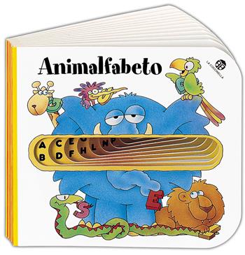 Animalfabeto. Ediz. illustrata - Mario Gomboli - Libro La Coccinella 1999, Nuovi libri coi buchi | Libraccio.it