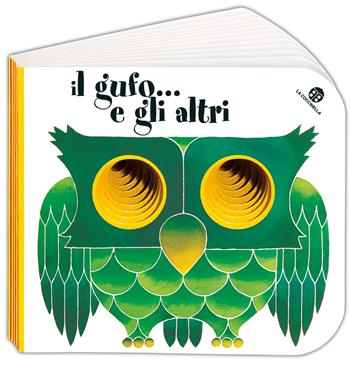 Il gufo... e gli altri. Ediz. illustrata - Giorgio Vanetti, Giovanna Mantegazza - Libro La Coccinella 2001, Nuovi libri coi buchi | Libraccio.it