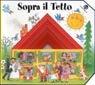 Sopra il tetto. Ediz. illustrata - Giulia Orecchia, Giovanna Mantegazza - Libro La Coccinella 2001, Nuovi libri coi buchi | Libraccio.it