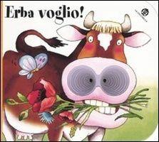 Erba voglio! Ediz. illustrata - Cristina Mesturini, Giovanna Mantegazza - Libro La Coccinella 2002, Nuovi libri coi buchi | Libraccio.it