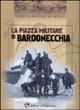 La piazza militare di Bardonecchia - Pier Giorgio Corino - Libro Edizioni del Capricorno 2004 | Libraccio.it