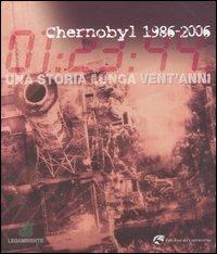 Chernobyl 1986-2006. Una storia lunga vent'anni  - Libro Edizioni del Capricorno 2006 | Libraccio.it
