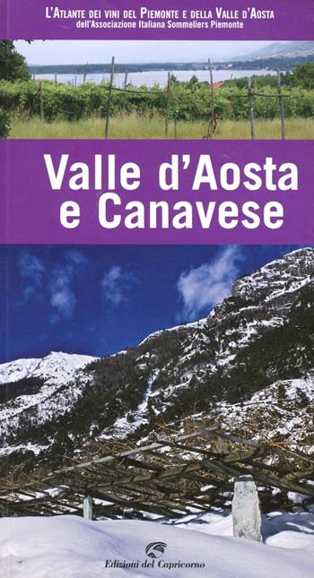 Valle D'Aosta e Canavese  - Libro Edizioni del Capricorno 2010 | Libraccio.it