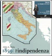 Italia, un paese speciale. Storia del Risorgimento e dell'Unità. Vol. 2: 1859: l'indipendenza. - Aldo A. Mola - Libro Edizioni del Capricorno 2011 | Libraccio.it