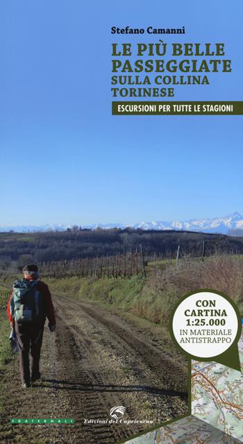 Le più belle passeggiate sulla collina torinese. Con cartina - Stefano Camanni - Libro Edizioni del Capricorno 2015 | Libraccio.it