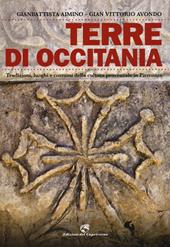 Terre di Occitania. Tradizioni, luoghi e costumi della cultura provenzale in Piemonte