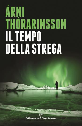Il tempo della strega - Árni Thórarinsson - Libro Edizioni del Capricorno 2017, La  metà oscura | Libraccio.it