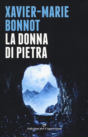 La donna di pietra - Xavier-Marie Bonnot - Libro Edizioni del Capricorno 2017, La  metà oscura | Libraccio.it