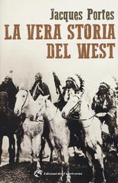 La vera storia del West