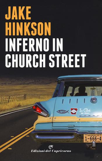 Inferno in Church Street - Jake Hinkson - Libro Edizioni del Capricorno 2018, La  metà oscura | Libraccio.it