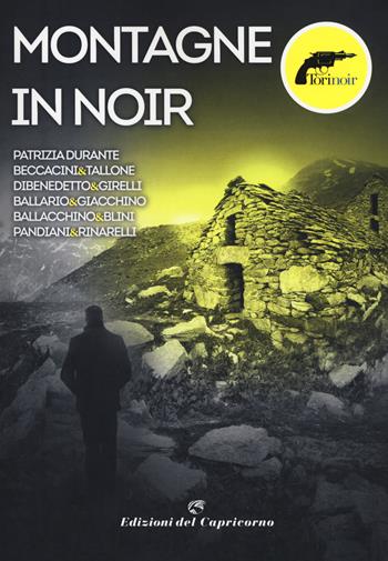 Montagne in noir - Torinoir - Libro Edizioni del Capricorno 2018 | Libraccio.it