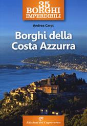 35 borghi imperdibili. Borghi della Costa Azzurra