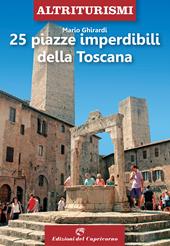 25 piazze imperdibili della Toscana