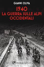 1940: la guerra sulle Alpi occidentali