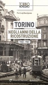 Torino negli anni della ricostruzione 1945-1961